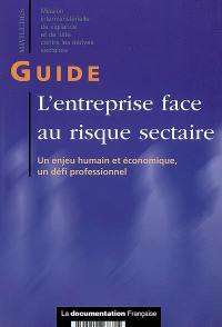 L'entreprise face au risque sectaire : un enjeu humain et économique, un défi professionnel : guide