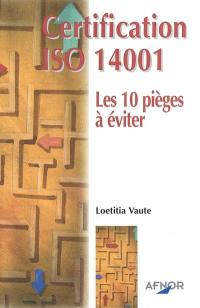 Certification ISO 14001 : les 10 pièges à éviter