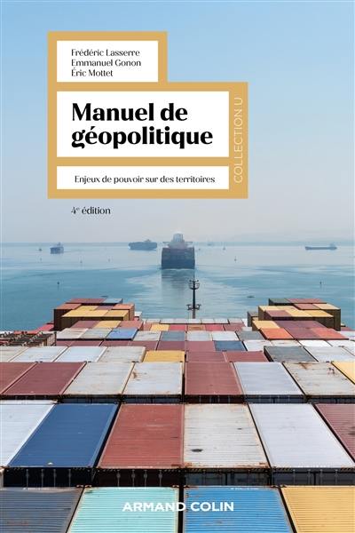 Manuel de géopolitique : enjeux de pouvoir sur des territoires