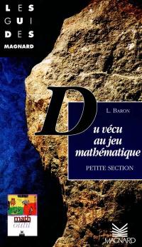 Du vécu au jeu mathématique