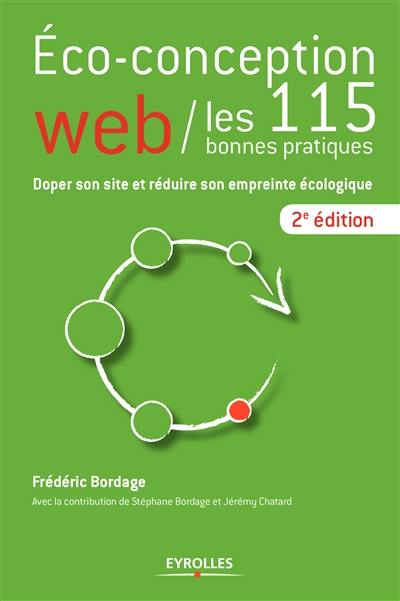 Eco-conception web : les 115 bonnes pratiques : doper son site et réduire son empreinte écologique