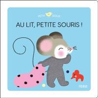 Au lit, petite souris !