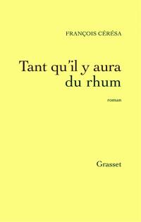 Tant qu'il y aura du rhum