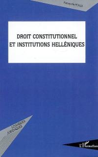 Droit constitutionnel et institutions helléniques : organisation de l'Etat, libertés individuelles, administration, fonctionnaires