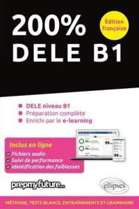 200 % DELE B1 : DELE niveau B1, préparation complète, enrichi par le e-learning