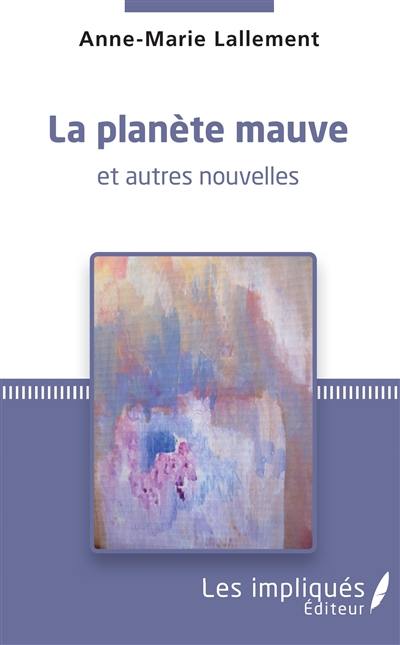 La planète mauve : et autres nouvelles