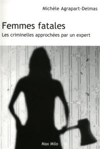 Femmes fatales : les criminelles approchées par un expert