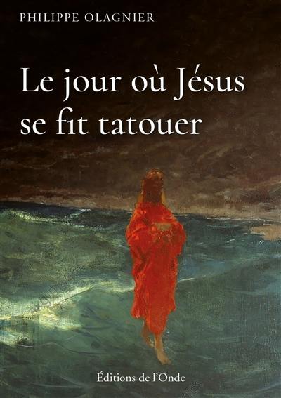 Le jour où Jésus se fit tatouer