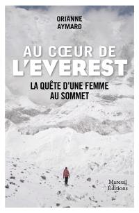 Au coeur de l'Everest : la quête d'une femme au sommet