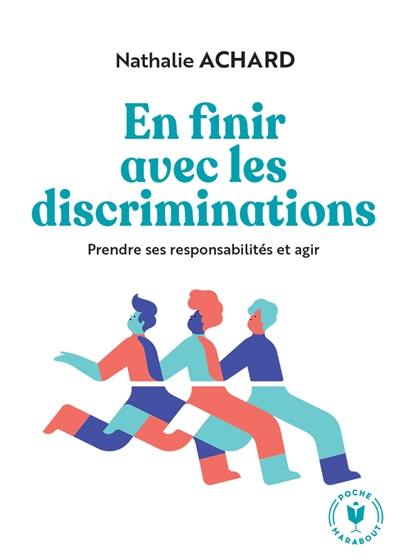 En finir avec les discriminations : prendre ses responsabilités et agir