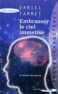 Embrasser le ciel immense : le cerveau des génies