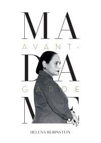 Madame avant-garde : Helena Rubinstein