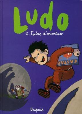 Ludo. Vol. 2. Tubes d'aventure