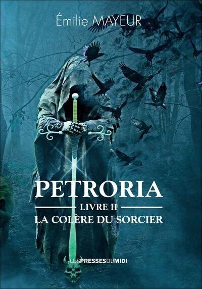 Petroria. Vol. 2. La colère du sorcier