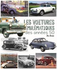 Les voitures emblématiques des années 50