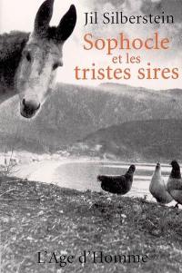 Sophocle et les tristes sires : chronique