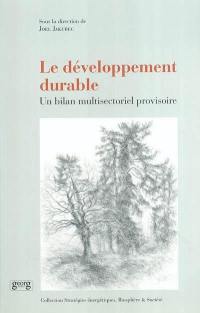 Le développement durable : un bilan multisectoriel provisoire