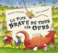 Le plus brave de tous les ours