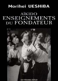 Aïkido, enseignements du fondateur