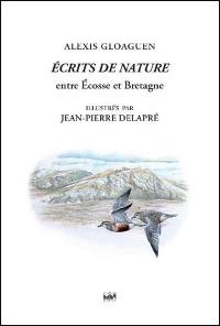 Ecrits de nature. Entre Ecosse et Bretagne