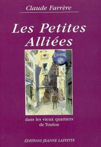 Les petites alliées : dans les vieux quartiers de Toulon