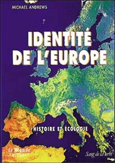 Identité de l'Europe : histoire et écologie