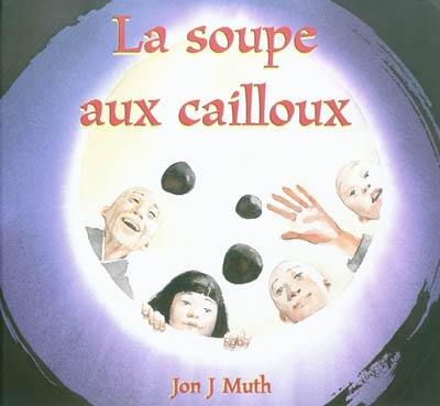 La soupe aux cailloux