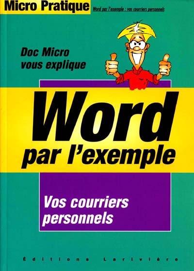 Word par l'exemple : vos courriers personnels