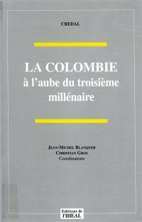 La Colombie à l'aube du troisième millénaire