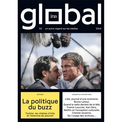 Ina global, n° 2. La politique du buzz : Twitter, les chaînes d'info et l'exercice du pouvoir