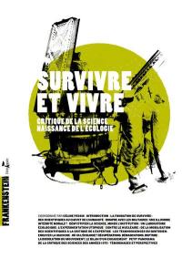 Survivre et vivre : critique de la science, naissance de l'écologie