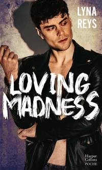 Loving madness