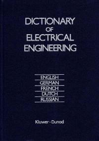 Dictionnaire multilingue d'électrotechnique. Dictionary of electrical engineering : anglais, allemand, français, néerlandais, russe