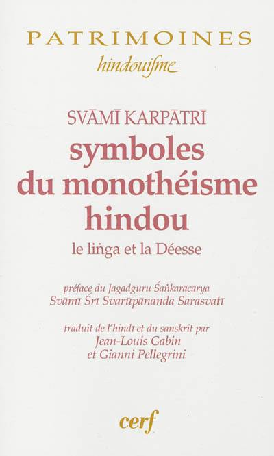 Symboles du monothéisme hindou : le linga et la déesse