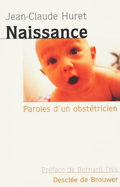 Naissance : paroles d'un obstétricien