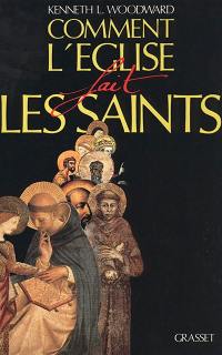 Comment l'Eglise fait les saints