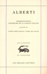 Oeuvres complètes. Vol. 7. Grammaire de la langue toscane. Grammatichetta. Ordre des lettres. Ordine delle laettère