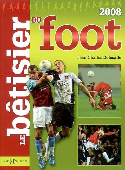 Le bêtisier du foot 2008