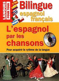 L'espagnol par les chansons : pour acquérir le rythme de la langue