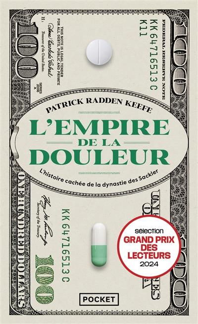 L'empire de la douleur : l'histoire cachée de la dynastie des Sackler