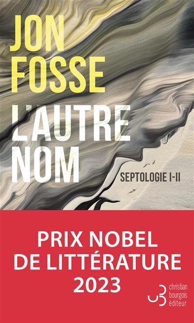 L'autre nom : septologie I-II