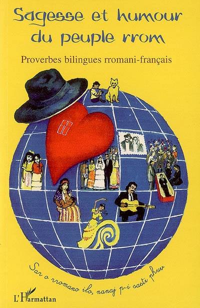 Sagesse et humour du peuple rrom : proverbes rroms bilingues rromani-français