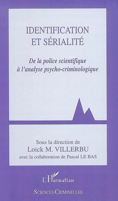 Identification et sérialité : de la police scientifique à l'analyse psychocriminologique