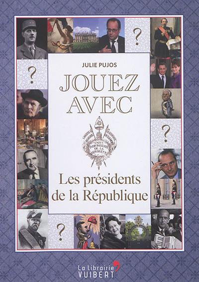 Jouez avec les présidents de la République