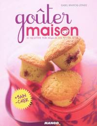 Goûter maison : 40 recettes pour régaler vos petites têtes