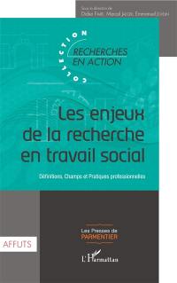 Les enjeux de la recherche en travail social : définitions, champs et pratiques professionnelles