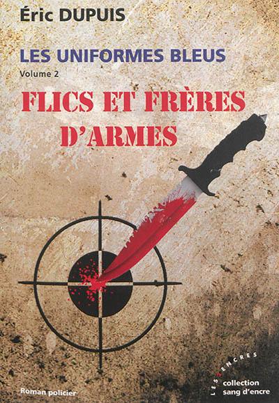 Les uniformes bleus. Vol. 2. Flics et frères d'armes