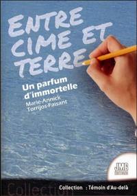 Un parfum d'immortelle : entre cime et terre : récit d'un ailleurs