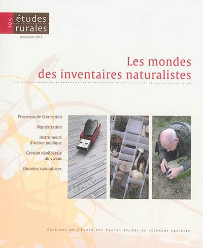 Etudes rurales, n° 195. Les mondes des inventaires naturalistes