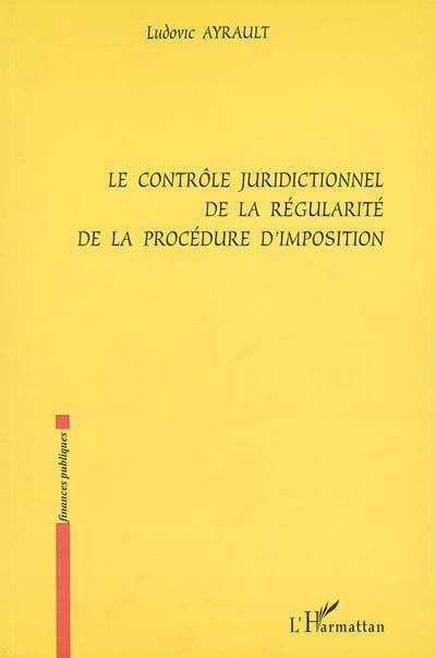 Le contrôle juridictionnel de la régularité de la procédure d'imposition